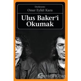 Ulus Baker'i Okumak - Onur Eylül Kara