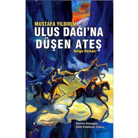ULUS DAĞINA DÜŞEN ATEŞ - MUSTAFA YILDIRIM