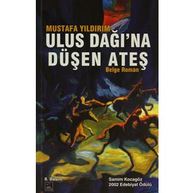 ULUS DAĞINA DÜŞEN ATEŞ - MUSTAFA YILDIRIM