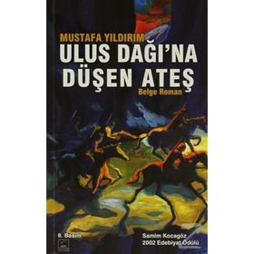 ULUS DAĞINA DÜŞEN ATEŞ - MUSTAFA YILDIRIM