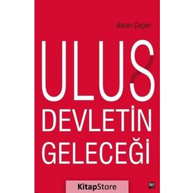 Ulus Devletin Geleceği - Baran Çeçen