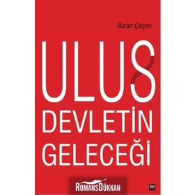 Ulus Devletin Geleceği - Baran Çeçen