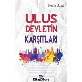Ulus Devletin Karşıtları - Necla Arat