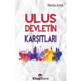 Ulus Devletin Karşıtları - Necla Arat