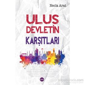 Ulus Devletin Karşıtları - Necla Arat