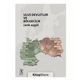 ULUS DEVLETLER VE BÖLGECİLİK - CENK AYGÜL