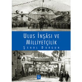 Ulus İnşası ve Milliyetçilik - Şenol Durgun