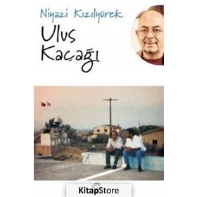 Ulus Kaçağı - Niyazi Kızılyürek