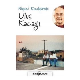 Ulus Kaçağı - Niyazi Kızılyürek