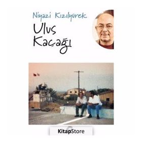 Ulus Kaçağı - Niyazi Kızılyürek