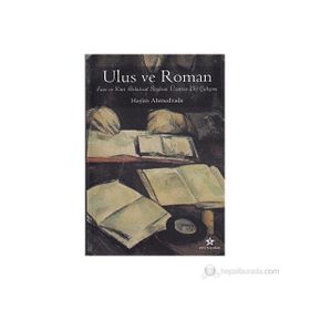 ULUS VE ROMAN FARS VE KÜRT ANLATISAL SÖYLEMİ ÜZERİNE BIR ÇALIŞMA - HAŞÎM AHMEDZADE