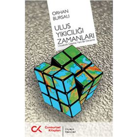 ULUS YIKICILIĞI ZAMANLARI ULUSALCILIK ÜZERİNE YENI BIR DENEME - OSMAN BURSALI