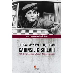Ulusal Aynayı Oluşturan Kadınsılık Sırları - Yıldız Derya Birincioğlu