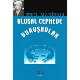 ULUSAL CEPHEDE VURUŞANLAR - EROL MANİSALI