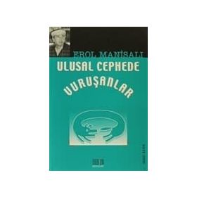 ULUSAL CEPHEDE VURUŞANLAR - EROL MANİSALI