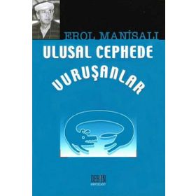ULUSAL CEPHEDE VURUŞANLAR - EROL MANİSALI