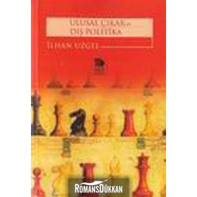 ULUSAL ÇIKAR VE DIŞ POLITIKA - İLHAN UZGEL