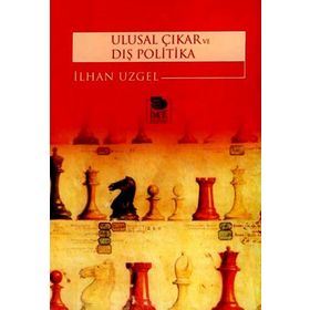 ULUSAL ÇIKAR VE DIŞ POLITIKA - İLHAN UZGEL