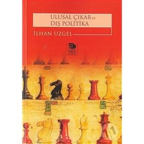 ULUSAL ÇIKAR VE DIŞ POLITIKA - İLHAN UZGEL