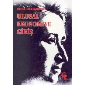 ULUSAL EKONOMIYE GİRİŞ - ROSA LUXEMBURG