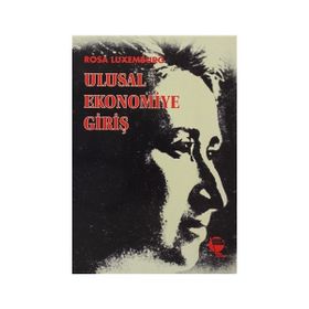 ULUSAL EKONOMIYE GİRİŞ - ROSA LUXEMBURG
