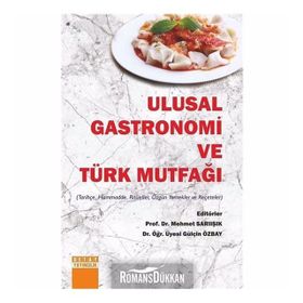 Ulusal Gastronomi Ve Türk Mutfaği - Mehmet Sarıışık