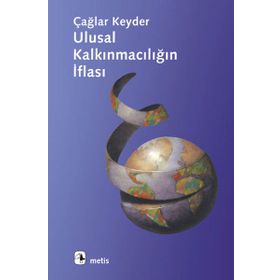 ULUSAL KALKINMACILIĞIN İFLASI - TAHIR ÇAĞA;RAYEGAN KENDER