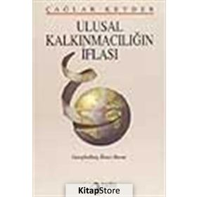 ULUSAL KALKINMACILIĞIN İFLASI - TAHIR ÇAĞA;RAYEGAN KENDER