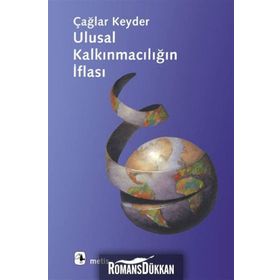 ULUSAL KALKINMACILIĞIN İFLASI - TAHIR ÇAĞA;RAYEGAN KENDER