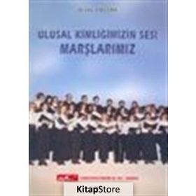 ULUSAL KİMLİĞİMİZİN SESI MARSLARIMIZ - OLCAY KOLÇAK