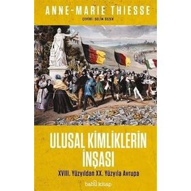 Ulusal Kimliklerin İnşası - Anne-Marie Thiesse - Babil