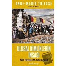 Ulusal Kimliklerin İnşası - Anne-Marie Thiesse - Babil