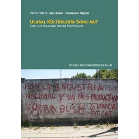 Ulusal Kültürlerin Sonu mu? - Emmanuel Negrier Lluis Bonet