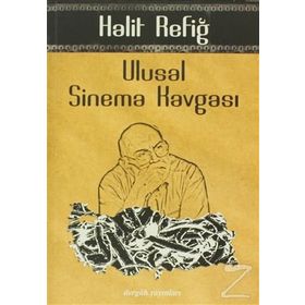 Ulusal Sinema Kavgası - Halit Refiğ