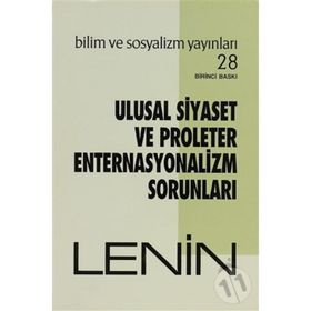 ULUSAL SIYASET VE PROLETER ENTERNASYONALIZM SORUNLARI - VLADIMIR İLYİÇ LENIN