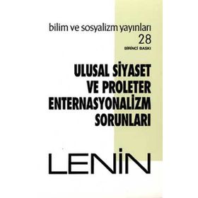 ULUSAL SIYASET VE PROLETER ENTERNASYONALIZM SORUNLARI - VLADIMIR İLYİÇ LENIN