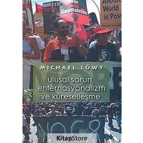 Ulusal Sorun, Enternasyonalizm ve Küreselleşme - Michael Löwy