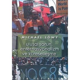 Ulusal Sorun, Enternasyonalizm ve Küreselleşme - Michael Löwy
