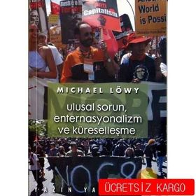 Ulusal Sorun, Enternasyonalizm ve Küreselleşme - Michael Löwy