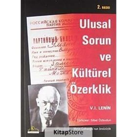 ULUSAL SORUN VE KÜLTÜREL ÖZERKLİK - VLADIMIR İLYİÇ LENIN