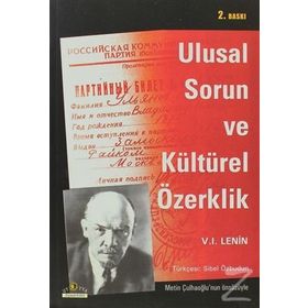 ULUSAL SORUN VE KÜLTÜREL ÖZERKLİK - VLADIMIR İLYİÇ LENIN