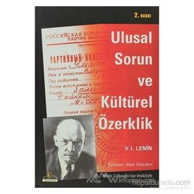 ULUSAL SORUN VE KÜLTÜREL ÖZERKLİK - VLADIMIR İLYİÇ LENIN