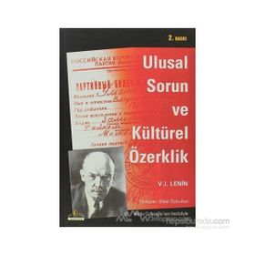 ULUSAL SORUN VE KÜLTÜREL ÖZERKLİK - VLADIMIR İLYİÇ LENIN