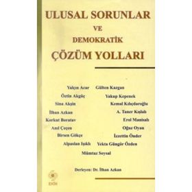 Ulusal Sorunlar ve Demokratik Çözüm Yolları - İlhan Azkan