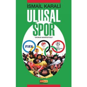 Ulusal Spor - Sporun Manifestosu - İsmail Karali