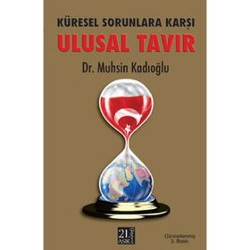 ULUSAL TAVIR KÜRESEL SORUNLARA KARŞI - MUHSIN KADIOĞLU