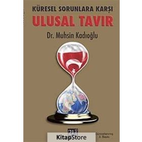 ULUSAL TAVIR KÜRESEL SORUNLARA KARŞI - MUHSIN KADIOĞLU