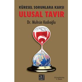 ULUSAL TAVIR KÜRESEL SORUNLARA KARŞI - MUHSIN KADIOĞLU