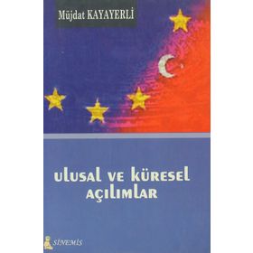 ULUSAL VE KÜRESEL AÇILIMLAR - MÜJDAT KAYAYERLI