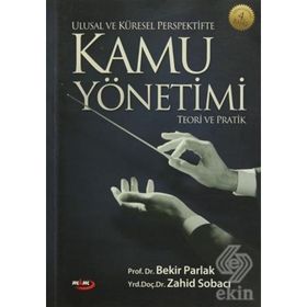 Ulusal ve Küresel Perspektifte Kamu Yönetimi - Mehmet Zahid Sobacı Mehmet Zahid Sobacı Bekir Parlak